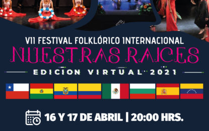 VII Festival folklórico internacional Nuestras Raíces 2021 – Modalidad virtual