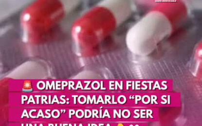 El peligro de tomar omeprazol preventivamente durante las Fiestas Patrias